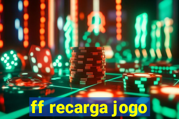 ff recarga jogo